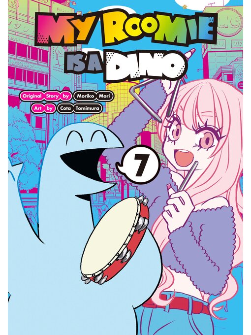 Title details for My Roomie Is a Dino, Volume 7 by Moriko Mori - Available